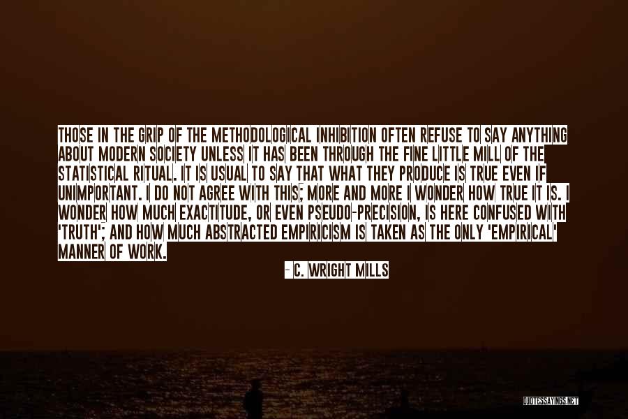 Truth About Society Quotes By C. Wright Mills Truth About Society Quotes By C. Wright Mills