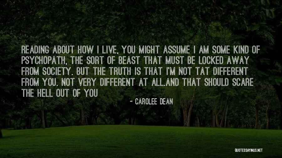 Truth About Society Quotes By Carolee Dean Truth About Society Quotes By Carolee Dean