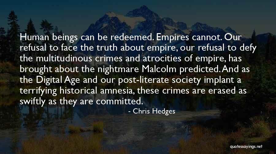 Truth About Society Quotes By Chris Hedges Truth About Society Quotes By Chris Hedges