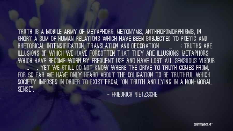 Truth About Society Quotes By Friedrich Nietzsche