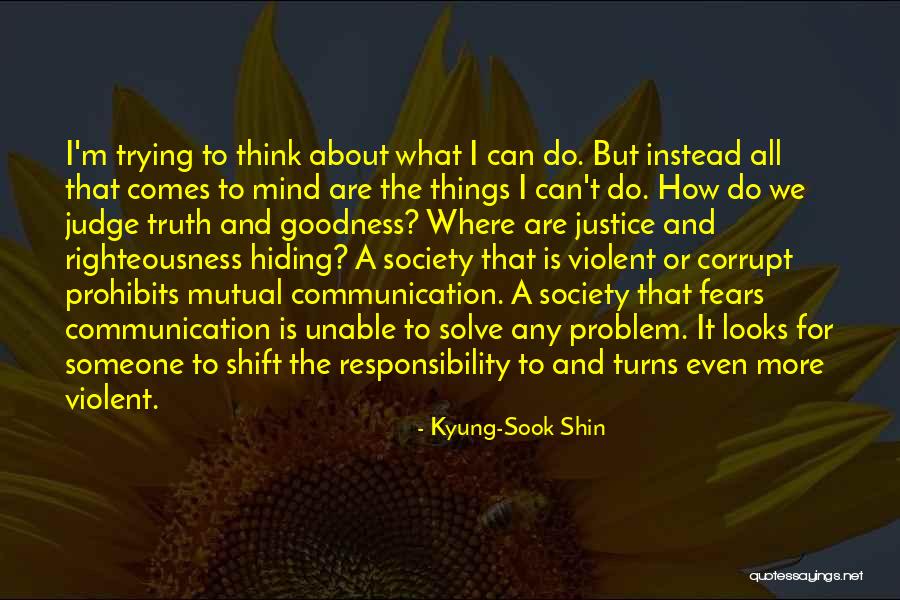 Truth About Society Quotes By Kyung-Sook Shin