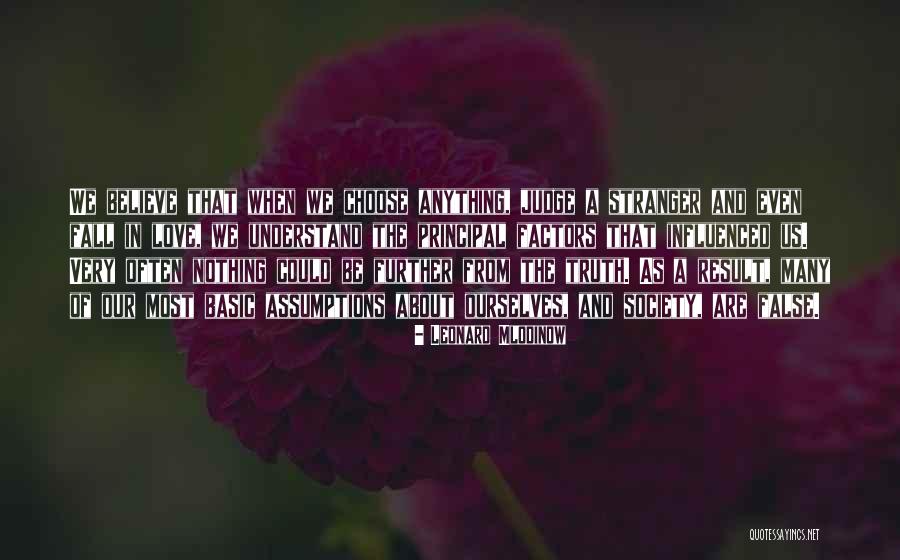 Truth About Society Quotes By Leonard Mlodinow Truth About Society Quotes By Leonard Mlodinow