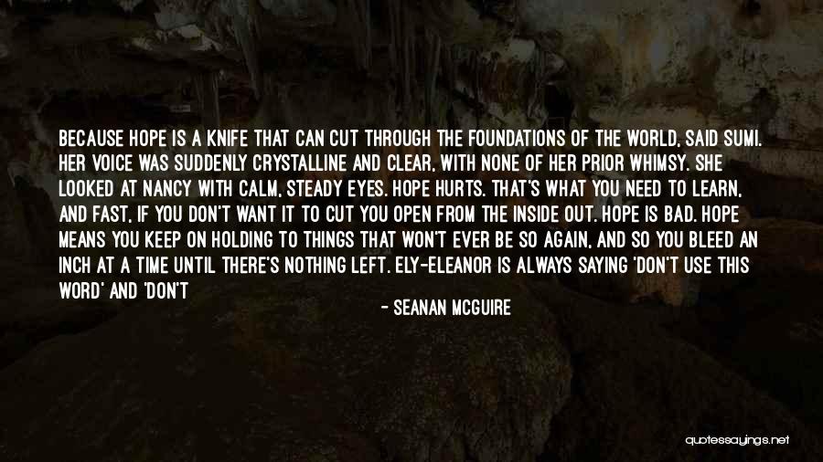 Truth Always Hurts Quotes By Seanan McGuire