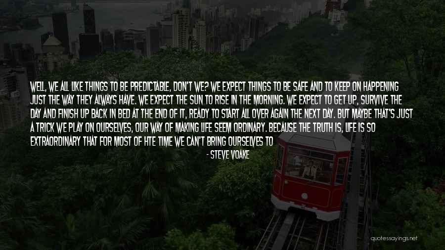 Truth Always Hurts Quotes By Steve Voake