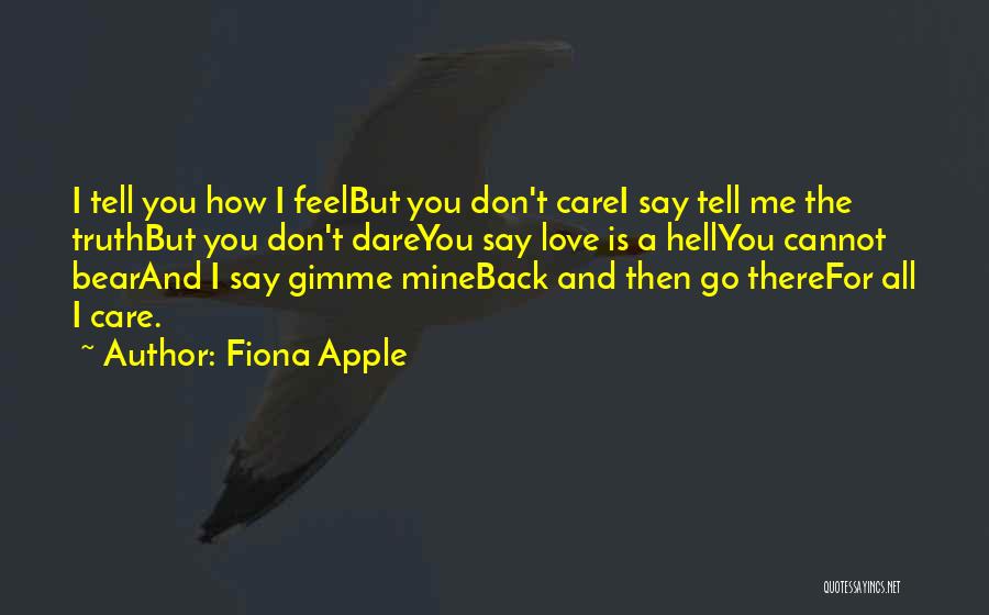 Truth And Dare Quotes By Fiona Apple