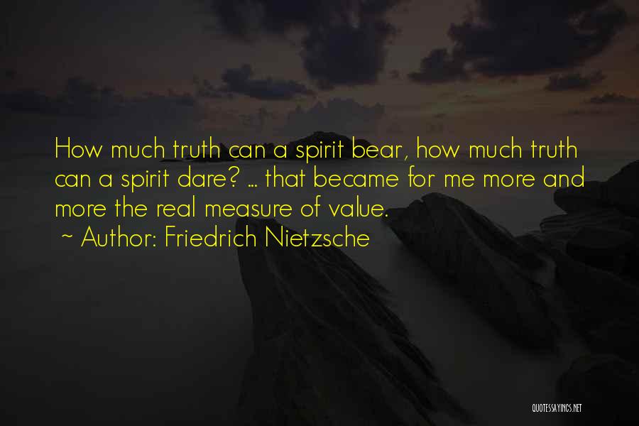 Truth And Dare Quotes By Friedrich Nietzsche