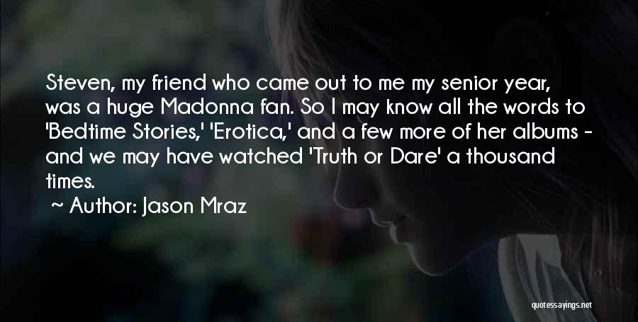 Truth And Dare Quotes By Jason Mraz