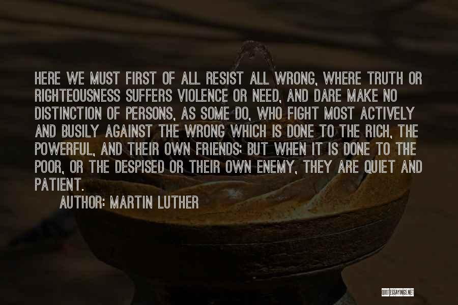 Truth And Dare Quotes By Martin Luther