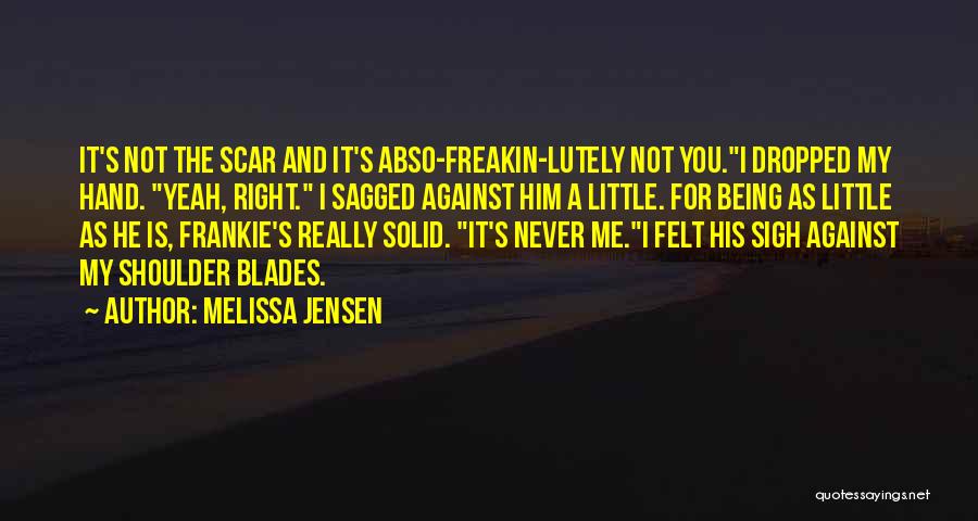 Truth And Dare Quotes By Melissa Jensen