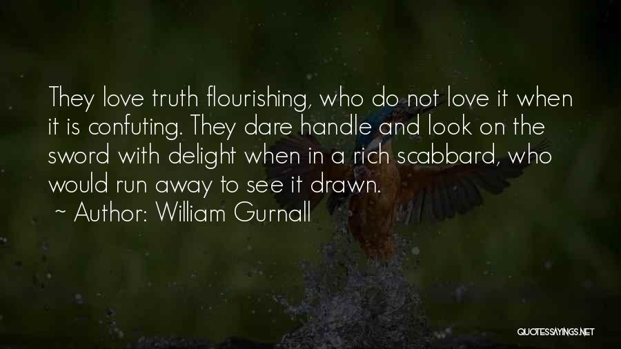 Truth And Dare Quotes By William Gurnall