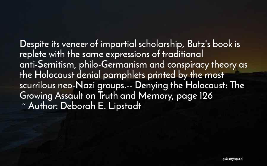 Truth And Denial Quotes By Deborah E. Lipstadt