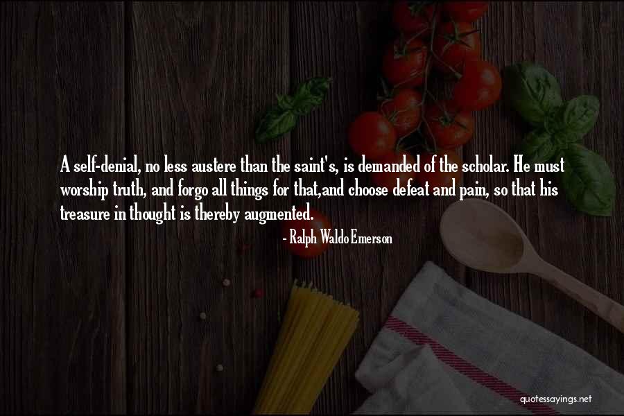 Truth And Denial Quotes By Ralph Waldo Emerson