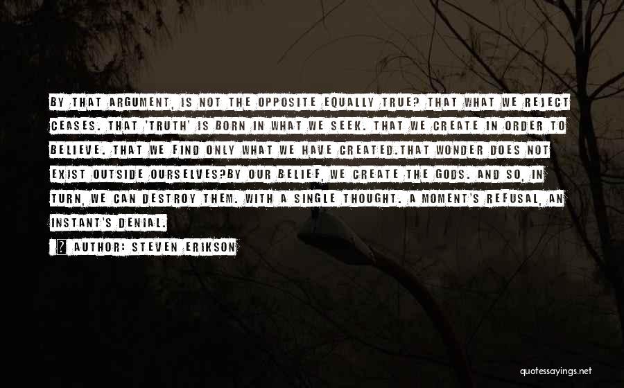 Truth And Denial Quotes By Steven Erikson