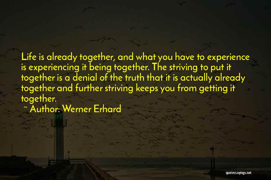 Truth And Denial Quotes By Werner Erhard