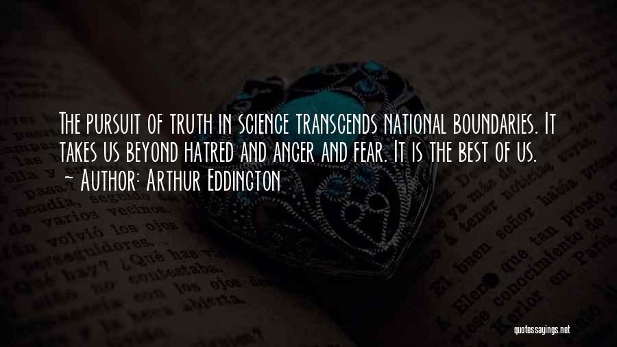 Truth And Fear Quotes By Arthur Eddington