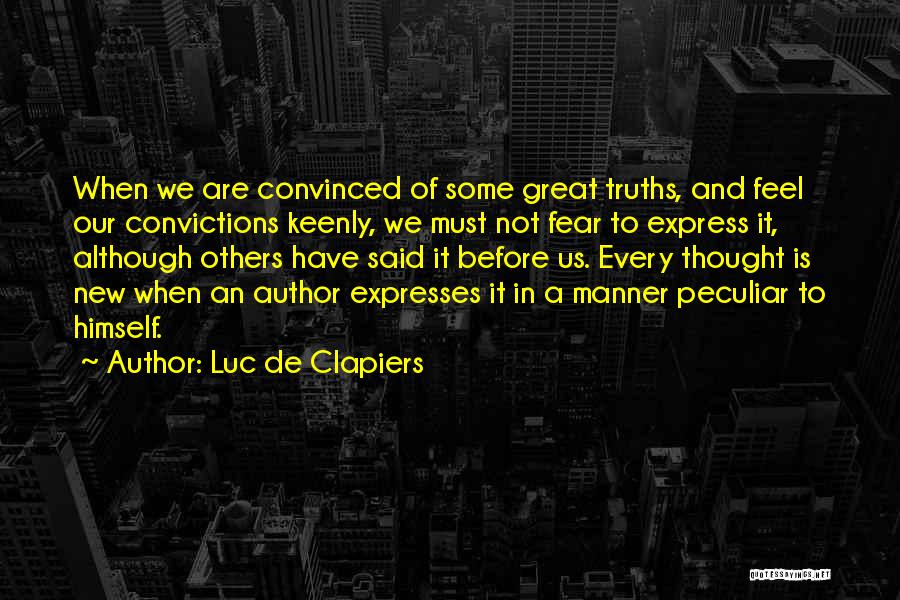 Truth And Fear Quotes By Luc De Clapiers