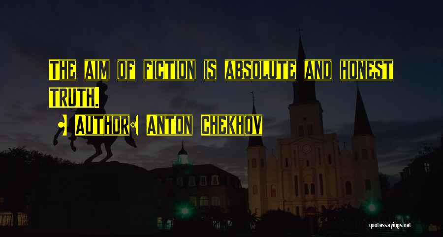 Truth And Fiction Quotes By Anton Chekhov