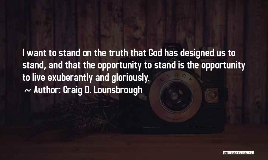 Truth And God Quotes By Craig D. Lounsbrough