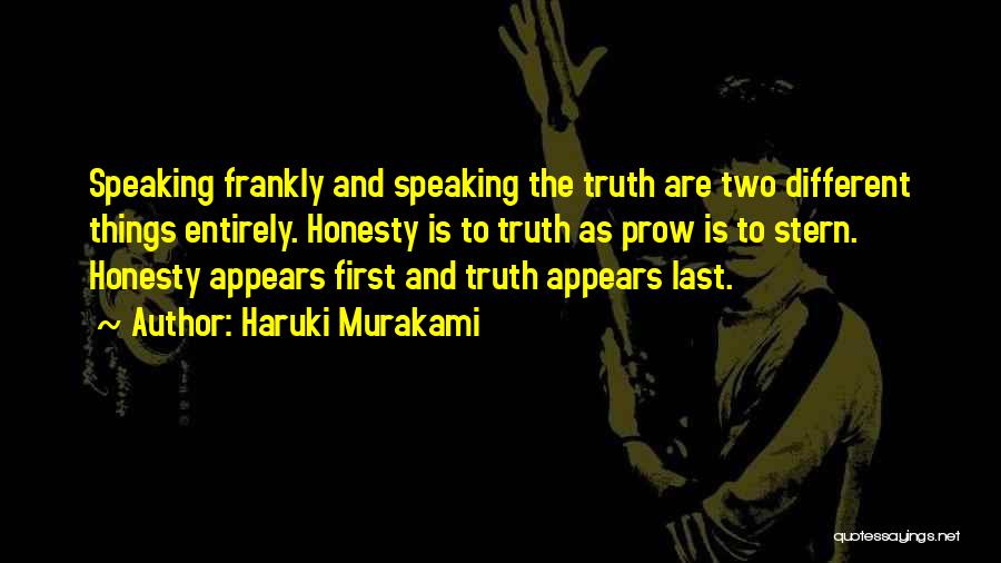 Truth And Honesty Quotes By Haruki Murakami