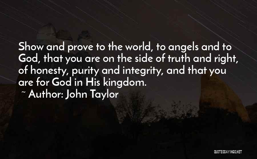 Truth And Honesty Quotes By John Taylor