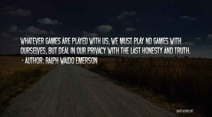 Truth And Honesty Quotes By Ralph Waldo Emerson