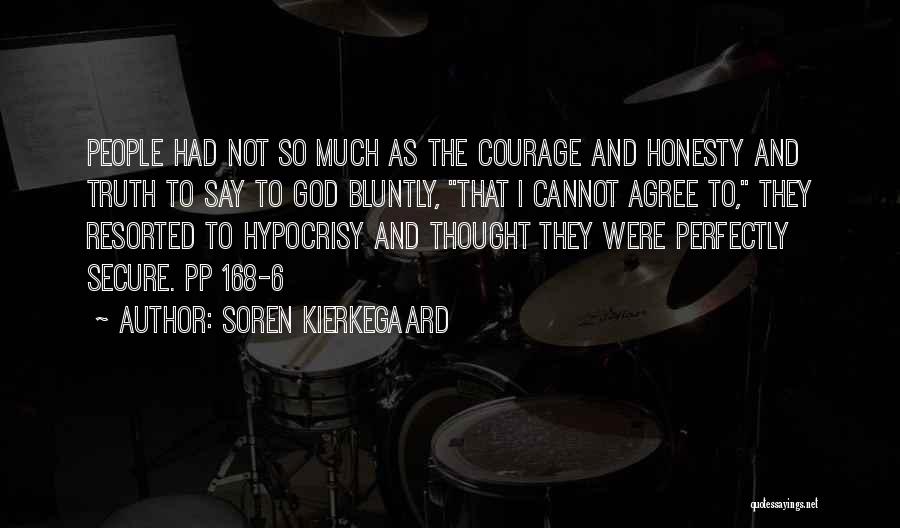 Truth And Honesty Quotes By Soren Kierkegaard