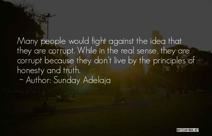 Truth And Honesty Quotes By Sunday Adelaja
