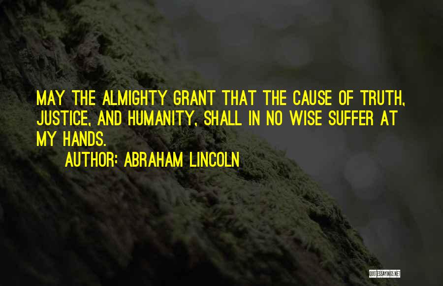 Truth And Justice Quotes By Abraham Lincoln
