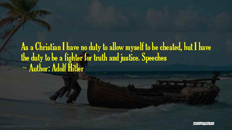 Truth And Justice Quotes By Adolf Hitler