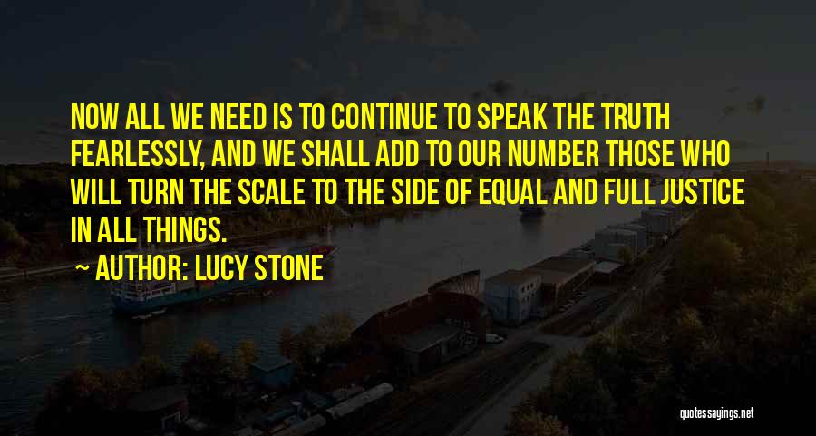 Truth And Justice Quotes By Lucy Stone