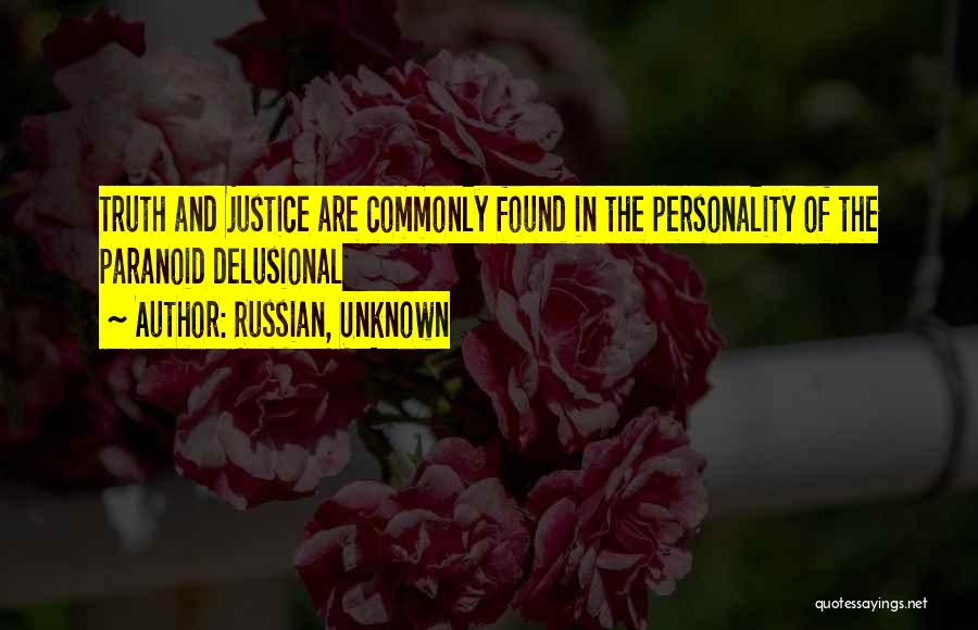 Truth And Justice Quotes By Russian, Unknown