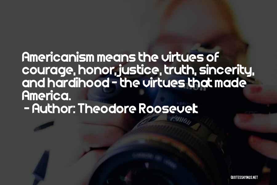Truth And Justice Quotes By Theodore Roosevelt