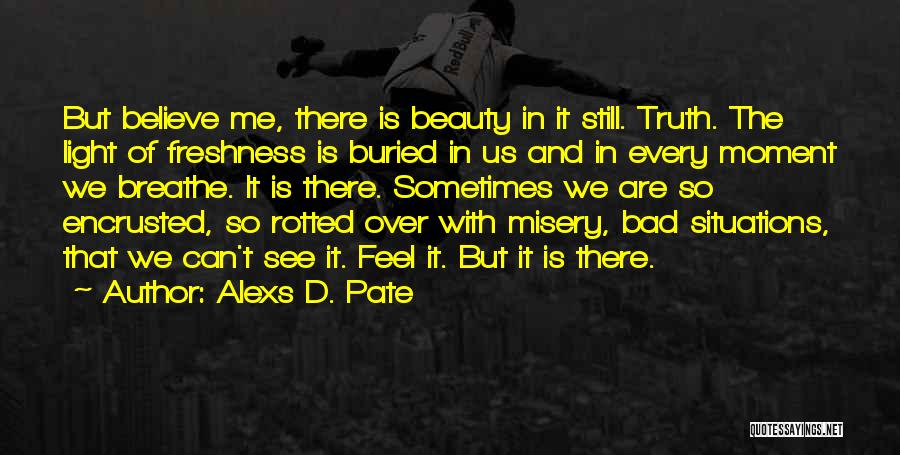 Truth And Light Quotes By Alexs D. Pate