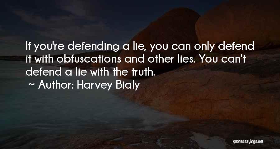 Truth And Lying Quotes By Harvey Bialy