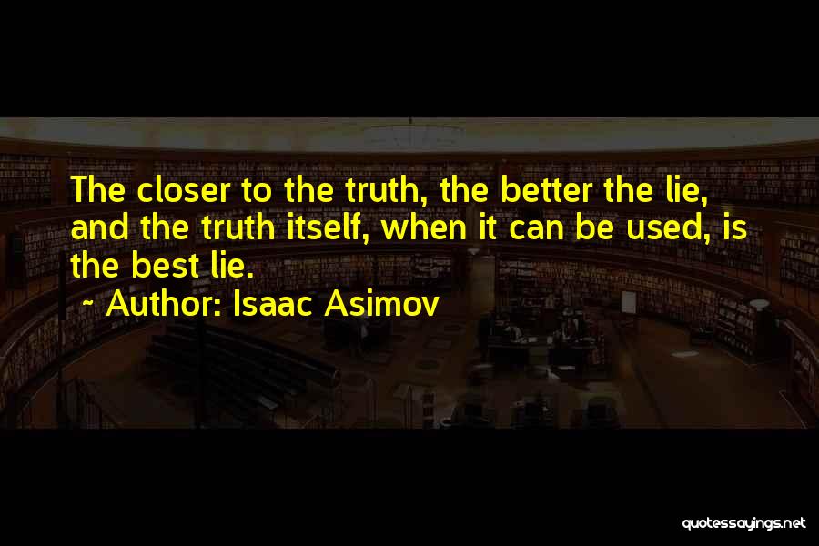 Truth And Lying Quotes By Isaac Asimov