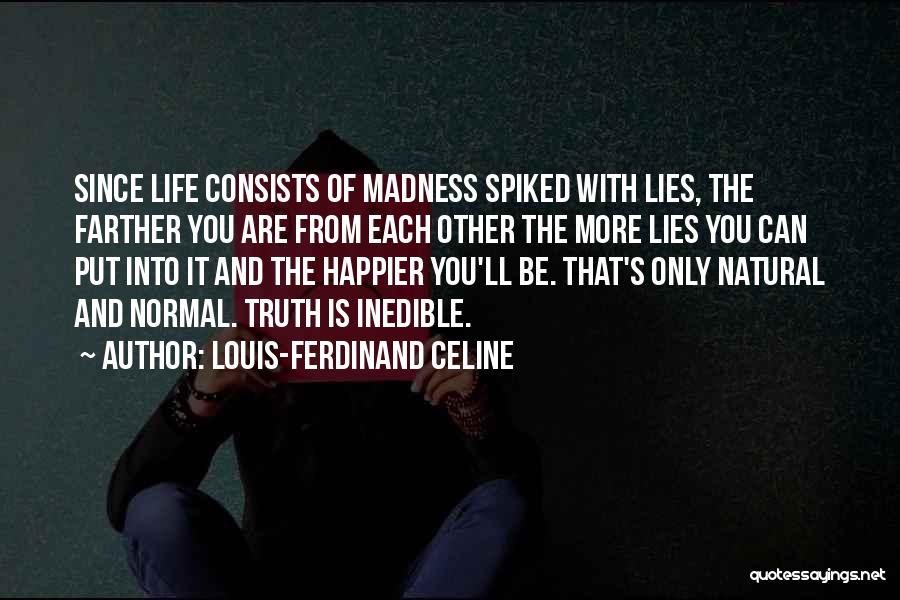 Truth And Lying Quotes By Louis-Ferdinand Celine