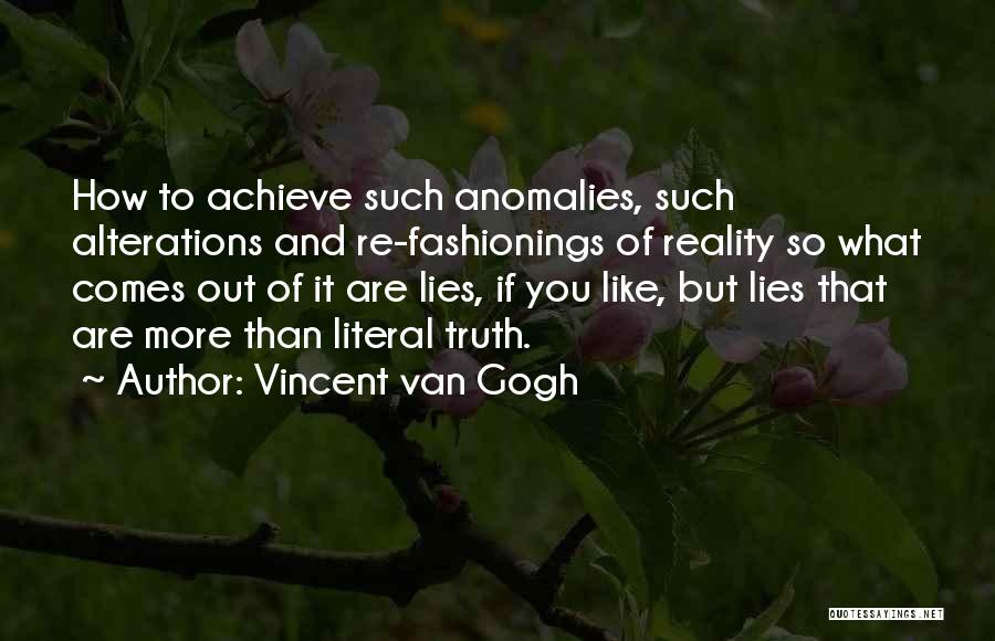 Truth And Lying Quotes By Vincent Van Gogh