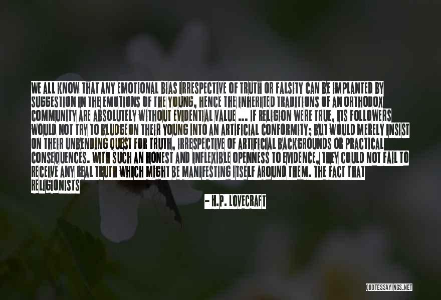 Truth And Openness Quotes By H.P. Lovecraft Truth And Openness Quotes By H.P. Lovecraft