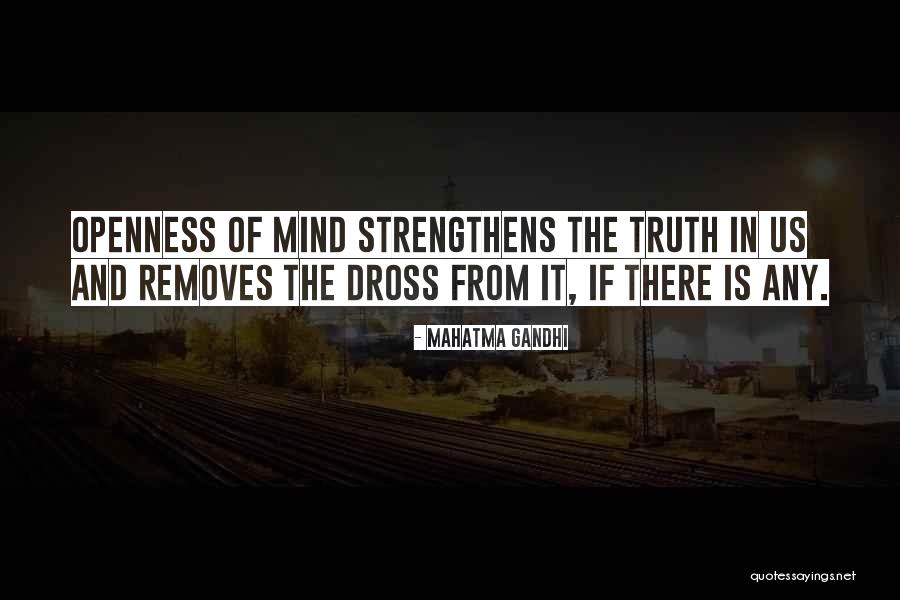 Truth And Openness Quotes By Mahatma Gandhi Truth And Openness Quotes By Mahatma Gandhi