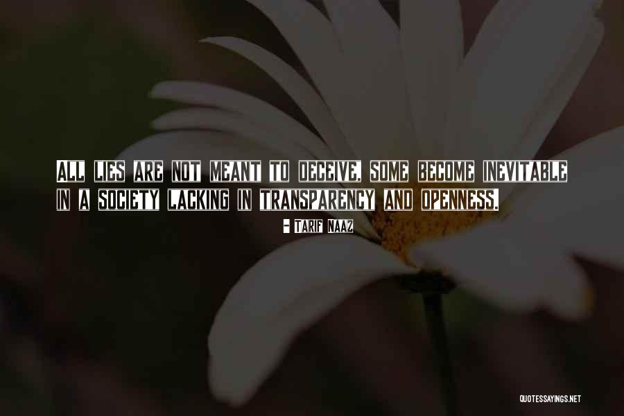 Truth And Openness Quotes By Tarif Naaz Truth And Openness Quotes By Tarif Naaz