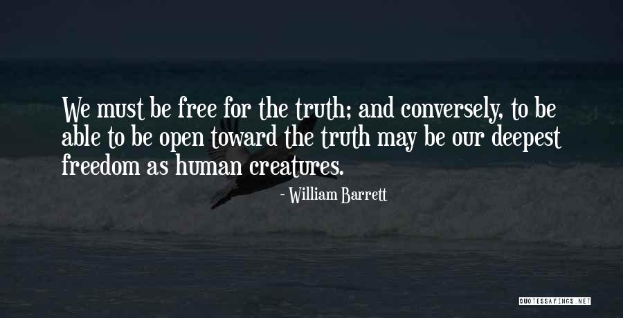 Truth And Openness Quotes By William Barrett Truth And Openness Quotes By William Barrett