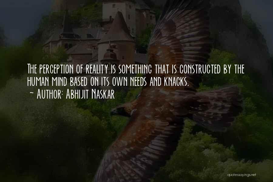 Truth And Perception Quotes By Abhijit Naskar