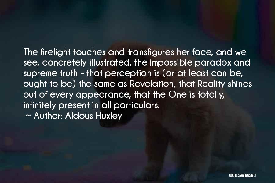 Truth And Perception Quotes By Aldous Huxley