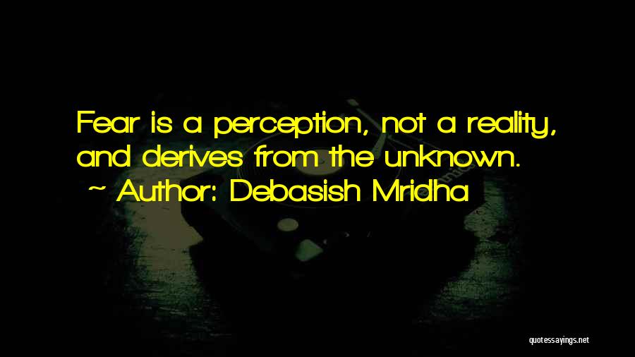 Truth And Perception Quotes By Debasish Mridha