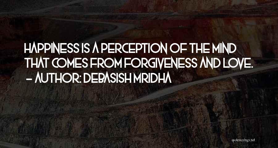 Truth And Perception Quotes By Debasish Mridha