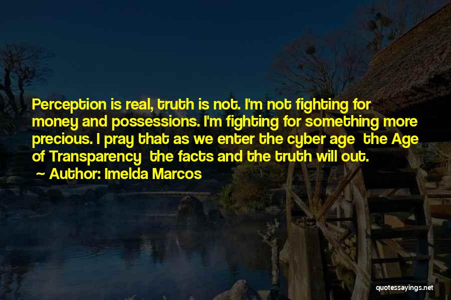 Truth And Perception Quotes By Imelda Marcos