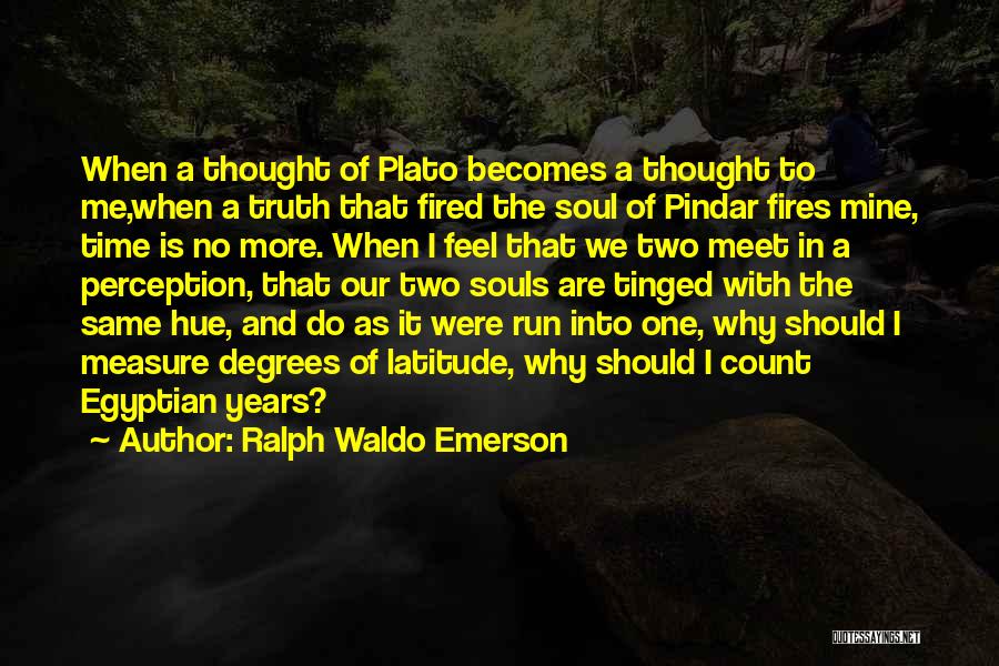 Truth And Perception Quotes By Ralph Waldo Emerson