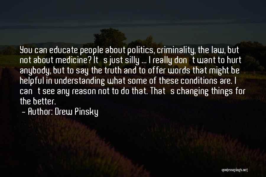 Truth And Politics Quotes By Drew Pinsky