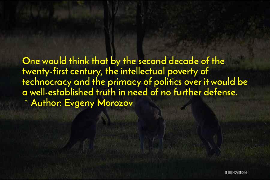 Truth And Politics Quotes By Evgeny Morozov