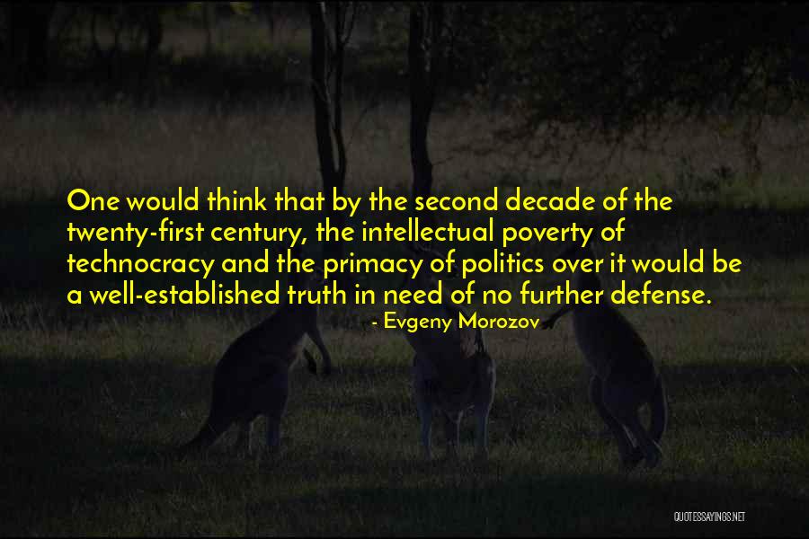 Truth And Politics Quotes By Evgeny Morozov